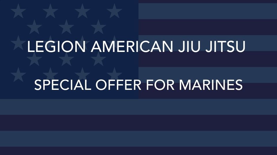 Legion American Jiu-Jitsu Offer for Marines