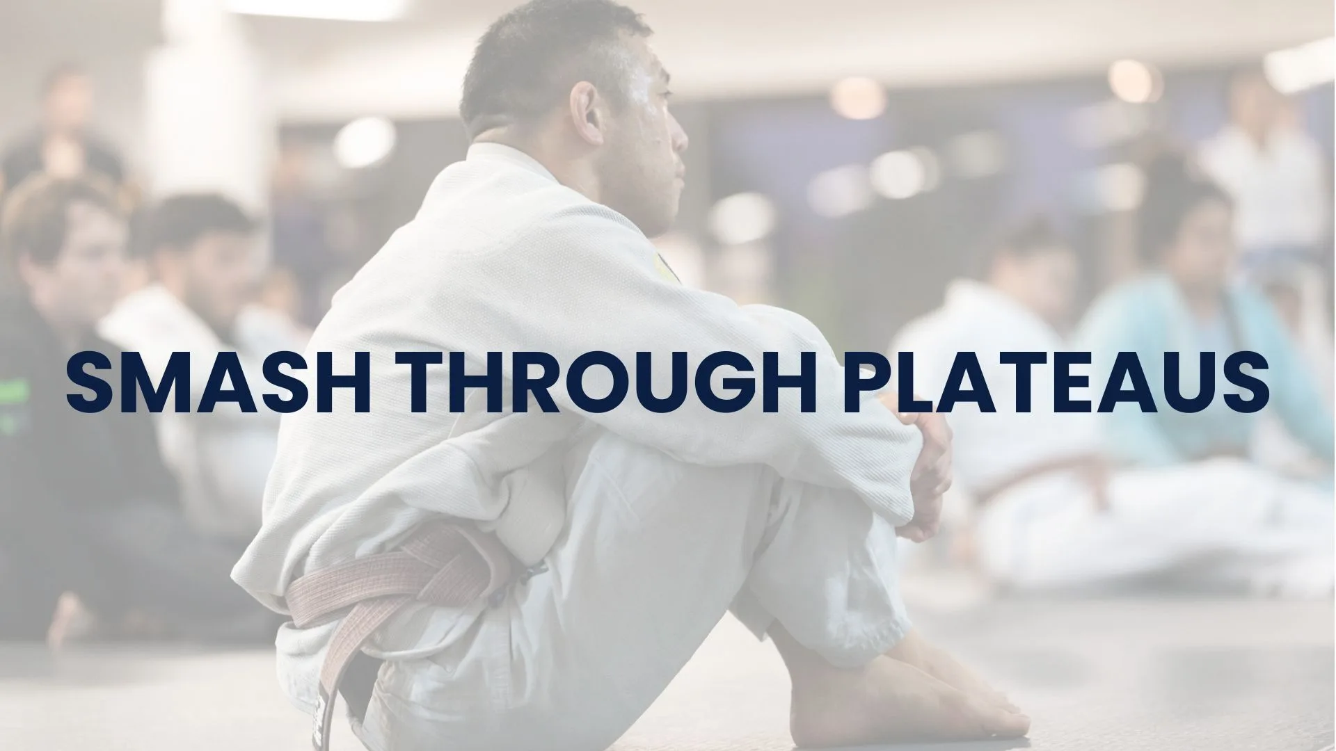 Breaking Through Your Jiu-Jitsu Plateaus: 4 Proven Strategies for Continuous Growth